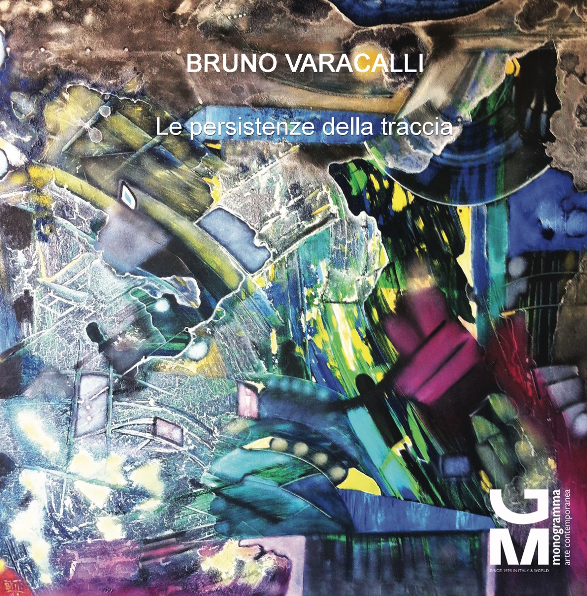 Bruno Varacalli - La persistenza della traccia